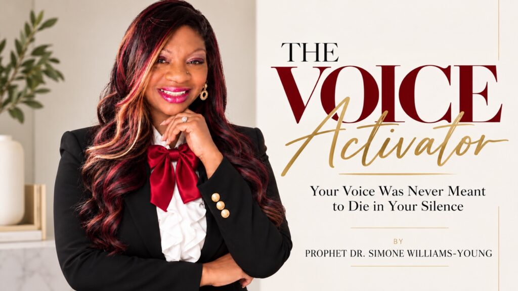 Prophet Dr. Simone Williams-Young, The Voice Activator