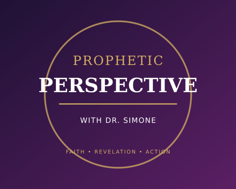 Prophetic Perspective with Dr. Simone